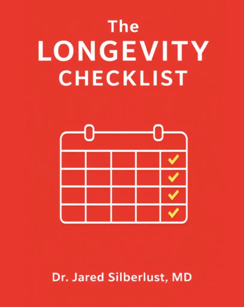The Longevity Checklist — Dr. Jared Silberlust, MD